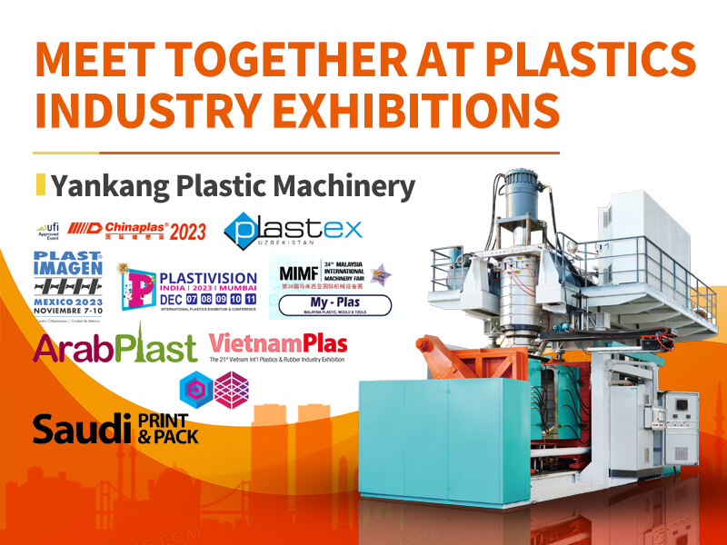 Reúnase en exposiciones de la industria del plástico|Yankang Plastic Machinery